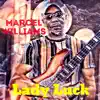 Marcel Williams - Lady Luck - Single